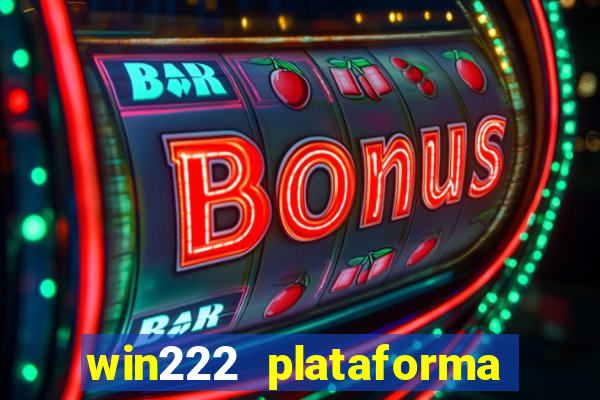 win222 plataforma de jogos